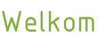 Welkom

